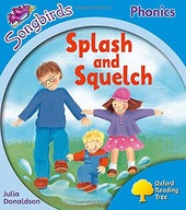 OXFORD READING TREE SONGBIRDS PHONICS: LEVEL 3: SPLASH AND SQUELCH - Julia