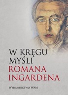 W kręgu myśli Romana Ingardena