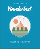 The Little Book of Wanderlust: Travel quips