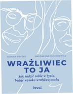 Wrażliwiec to ja - Monika Pryśko