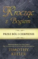 KROCZĄC Z BOGIEM PRZEZ BÓL I CIERPIENIE