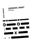 DZIKUS - JACQUES JOUET JACQUES JOUET