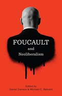 Foucault and Neoliberalism Praca zbiorowa