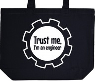 TRUST ME I'M AN ENGINEER torba zakupy prezent