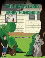The Adventures of Henry Humdingle Geller Norman