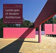Landscapes of Modern Architecture: Wright, Mies,