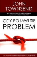 GDY POJAWI SIĘ PROBLEM, JOHN TOWNSEND