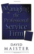 Managing The Professional Service Firm Maister