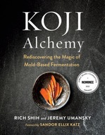 Koji Alchemy: Rediscovering the Magic of