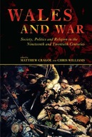 Wales and War: Society, Politics and Religion in