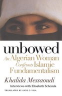 Unbowed: An Algerian Woman Confronts Islamic