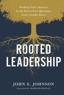 Rooted Leadership: Seeking God s Answers to the