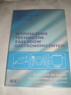 Wyposażenie techniczne zakładów gastronomicznych Podręcznik