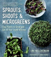 Sprouts, Shoots & Microgreens: Tiny Plants