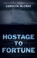 Hostage to Fortune McCrae Carolyn