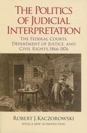 The Politics of Judicial Interpretation: The