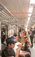 On the Future In Stories: Volume 1: Megatrends