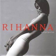 Rihanna Good Girl Gone Bad Reloaded NOWA