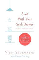 Start with Your Sock Drawer VICKY SILVERTHORN