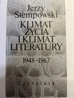Jerzy Stempowski KLIMAT ŻYCIA I KLIMAT LITERATURY 1948-1967