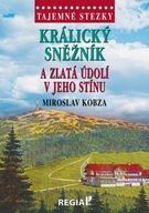 Tajemné stezky - Králický Sněžní... Miroslav Kobza