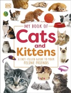 My Book of Cats and Kittens: A Fact-Filled Guide