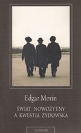 Świat nowożytny a kwestia żydowska Edga Morin NOWA