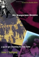 My Dangerous Desires: A Queer Girl Dreaming Her