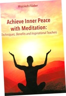 Achieve Inner Peace with Meditation: Techniques, Benefits and Inspirational