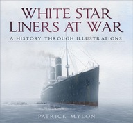 White Star Liners at War: A History Through