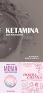Ketamina + Dobra chemia + Terapia z użyciem MDMA