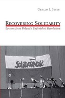 Recovering Solidarity: Lessons from Poland s