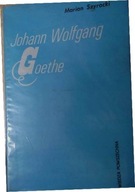 Johann Wolfgang Goethe - Marian Szyrocki
