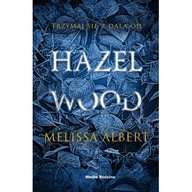 Hazel Wood - Melissa Albert