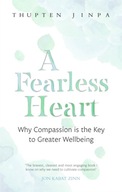 A Fearless Heart: Why Compassion is the Key to
