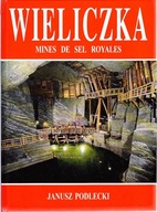 Wieliczka Mines de sel royales Janusz Podlecki