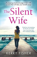 Kerry Fisher The Silent Wife: A gripping emotional