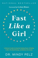 Fast Like a Girl: A Woman's Guide to Using the