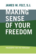 Making Sense of Your Freedom: Philosophy for the