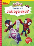 Baw się i ucz! Jak być eko? Marvel Spidey i