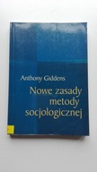 Nowe zasady metody socjologicznej Anthony Giddens