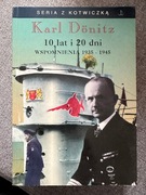 KARL DONITZ 10 lat i 20 dni wspomnienia 1935-1945