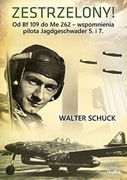 Walter Schuck, Zestrzelony!