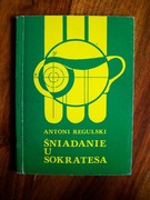 Antoni Regulski Śniadanie u Sokratesa