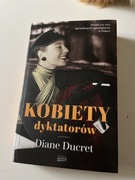 Diane Ducret - Kobiety dyktatorów