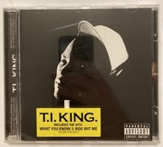 T.I. - King. CD 2006 Jamie Foxx UGH Jeezy Pharrell