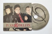 IVAN I DELFIN Czarne Oczy Hej Sokoły Maniuśka CD