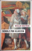 Bruno Schulz pod kluczem * Wiesław Budzyński