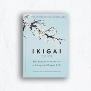 Ikigai:The Japanese Secret to a Long, Happy Life