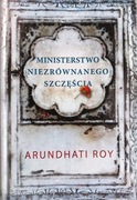 Ministerstwo niezrównanego szczęścia Arundhati Roy
